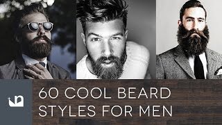 60 Cool Beard Styles For Men [upl. by Dlaner]