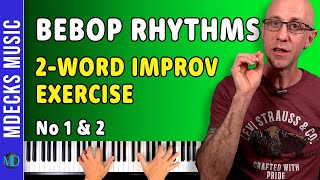 Bebop Rhythmic Words 1amp2 Easy Jazz Piano Improvisation through Rhythm jazzpianolessons [upl. by Ainnek]