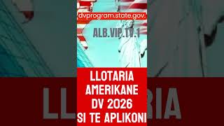 LLOTARIA AMERIKANE DV 2026 SI TE APLIKONI trending dvlottery2026 luizi DV2026 usa kiaratito [upl. by Desdee]