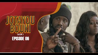 JOTAYOU BOUKI SAISON 3EPISODE 06 [upl. by Nedyah905]