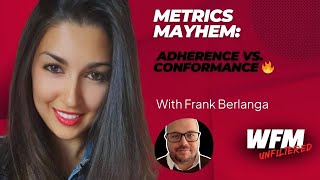 Metrics Mayhem Adherence vs Conformance  Frank Berlanga [upl. by Srini]