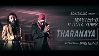 MasterD  THARANAYA ft DOTA YUMS  තරණය  OFFICIAL MUSIC VIDEO [upl. by Etana112]