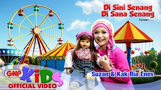 Di Sini Senang Di Sana Senang – Suzan amp Kak Ria Enes  Lagu Anak Anak – Official Music Video [upl. by Arodnap]