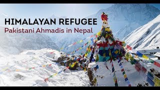 Trailer Himalayan Refugee  Pakistans Ahmadiyya Refugees in Nepal [upl. by Ellwood]