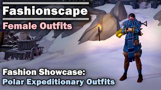 Fashionscape Showcase Polar Expeditionary Outfits  Runescape Female Outfits [upl. by Sidoon]