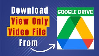 Learn Easily How To Download View Only Video File From Google Drive [upl. by Traweek213]