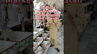 Gujranwala Sanitary Market  Wholesale Sanitary Market in Pakistan  Sanitary items wholesale [upl. by Gayla]