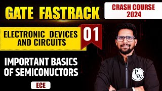 Electronic Devices and Circuits 01  Important Basics of Semiconductor  ECE  GATE 2024 [upl. by Namolos]