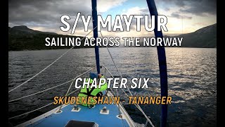 SY Maytur  sailing across the Norway  chapter six [upl. by Drof912]