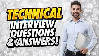 TECHNICAL Job Interview Questions And Answers [upl. by Eineg]