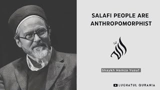 Salafi People are Anthropomorphist  Shaykh Hamza Yusuf [upl. by Nessy]