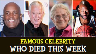 Famous Celebrity Who DIED This Week  Celebrity News [upl. by Lj]