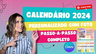 CALENDÁRIO 2024 COM FOTO PERSONALIZADO I TUTORIAL GRATUITO NO CANVA I CALENDÁRIO SAIBA COMO FAZER [upl. by Gussman]