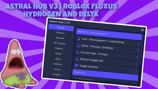 Astral Hub V3 💫  Roblox Mobile Script  Fluxus Hydrogen And Delta 🔥 [upl. by Oech]