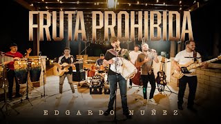 Fruta Prohibida  Edgardo Nuñez Video Musical [upl. by Morell]