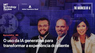 quotThe Business of AIquot  Como a IA generativa ajuda a moldar as estratégias de Customer Experience [upl. by Thompson]