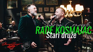 Rade Kosmajac feat Neša Manojlović by Sharan Concept  Stari druže OFFICIAL VIDEO 2023 [upl. by Ueih928]