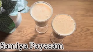 Samiya payasam  Recipe [upl. by Aaron]