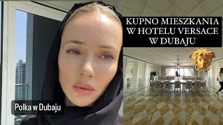 Kupno mieszkania w Hotelu Versace w Dubaju Za ile Dubaj Vlog [upl. by Alohs]