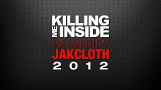 Killing Me Inside  Never Go Back Live at Jakcloth 2012 [upl. by Ellenehc153]