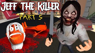 Reborn Of Jeff The Killer Part 5  Season 4 Guptaji Mishraji [upl. by Banquer]