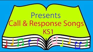 Call amp Response Songs KS1 [upl. by Koh]