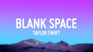 Taylor Swift  Blank Space Lyrics [upl. by Blithe]