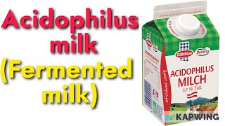 Acidophilus milk I Fermented milk I Fermented dairy product I Dairy microbiology I Food technology I [upl. by Amersham]