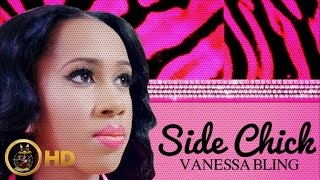 Vanessa Bling  Side Chick  February 2016 [upl. by Durant]