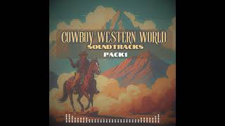 COWBOY WESTERN WORLD SOUNDTRACKS WATERMARKED WITH GUNSHOTS HORSES AND COUNTRYSIDE AMBIENCE [upl. by Melvyn]