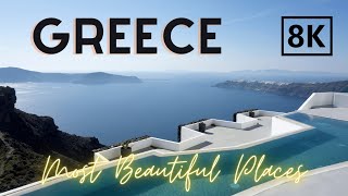 GREECE 8K Best Places to Visit  Relaxing Music Top Attractions nature top cities santorini [upl. by Aivatahs]