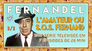 Fernandel  LAmateur ou SOS Fernand 11  1967 série télévisée en 7 épisodes de 26 min [upl. by Corrie]