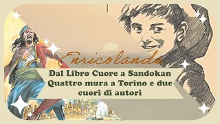 Dal Libro Cuore a Sandokan Quattro mura a Torino e due cuori di autori [upl. by Tamah45]