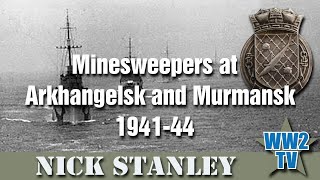 Minesweepers at Arkhangelsk and Murmansk 1941  44 [upl. by Lorrayne620]