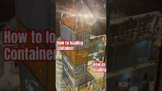 How to loading CONTAINER loading container logistics porrt [upl. by Lida546]