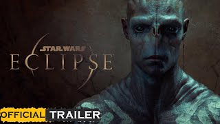 Star Wars Eclipse Official Trailer [upl. by Aelahc466]