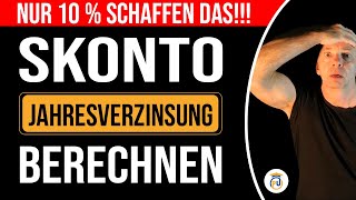 Jahresverzinsung Rentabilität beim Abzug eines Skontos richtig berechnen  Finanzierung [upl. by Eenram]