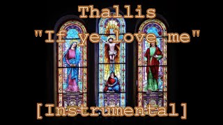 Tallis if ye love  Renaissance Instrumental version crumhorns and organ [upl. by Adamski41]