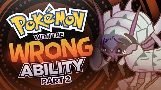 Pokémon with the WRONG Abilities Part 2 Ft MysticUmbreon [upl. by Enneira504]