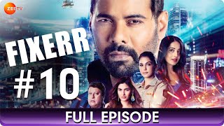 Fixerr  Full Episode 10  Police amp Mafia Suspense Thriller Web Series  Shabbir Ahluwalia  Zee Tv [upl. by Georgetta]