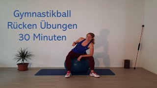 Gymnastikball  Rücken Übungen  30 Minuten [upl. by Ainesell]