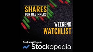 Weekend Watchlist  The Stockopedia NAPS portfolio [upl. by Harlie]