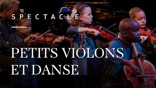 Petits violons et Danse  Spectacle du programme Dix Mois d’École et d’Opéra [upl. by Aerahs342]