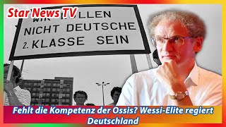 Fehlt die Kompetenz der Ossis Wessi Elite regiert Deutschland [upl. by Laet]