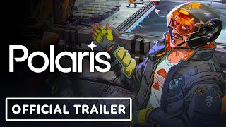 Polaris  Official Gameplay Trailer [upl. by Letnuhs]