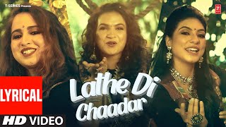 LATHE DI CHAADAR Full Video With Lyrics  Himani Kapoor  Punjabi Songs 2024 [upl. by Salokin334]