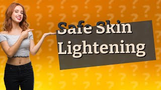 What is the safest skin lightening cream [upl. by Tamma801]