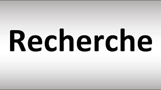 How to Pronounce Recherche [upl. by Hicks]