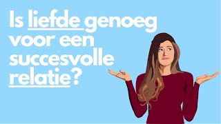 Liefde is NIET genoeg amp hoe dit inzicht je MEER liefde oplevert [upl. by Kela]