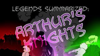 Legends Summarized Arthurs Knights [upl. by Tiat]